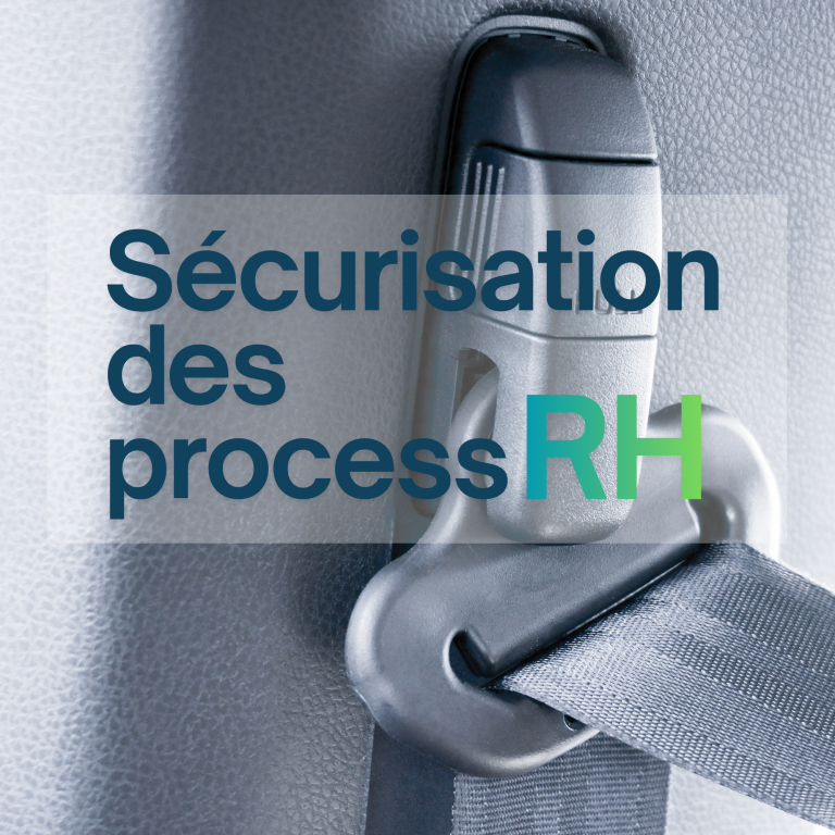Sécurisez les process avec une DRH externalisée Sécurisation des process RH